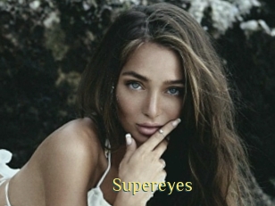 Supereyes