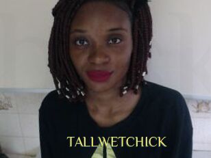 TALLWETCHICK
