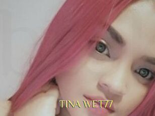 TINA_WET77