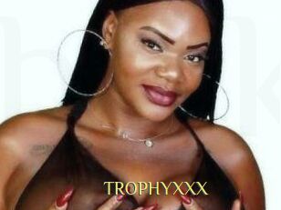 TROPHYXXX