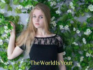 TheWorldIsYour