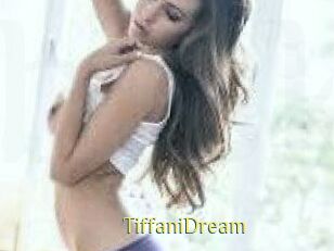 TiffaniDream