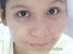 TightLickMyWetPuSsy