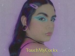 TouchMyCockx
