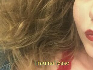 TraumaTease
