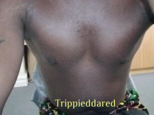 Trippieddared