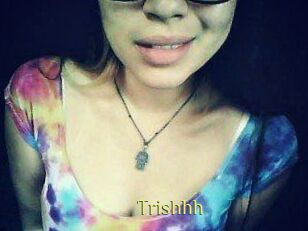 Trishhh