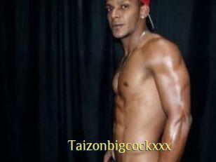 Taizonbigcockxxx