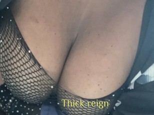Thick_reign
