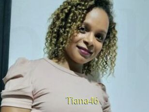 Tiana46