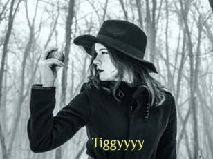 Tiggyyyy