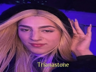 Trianastone
