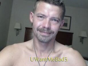 UWantMeBad3