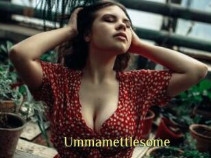 Ummamettlesome