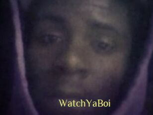WatchYaBoi