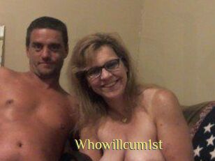 Whowillcum1st