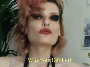 WhyYourDadLeft
