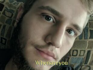 Whenareyou