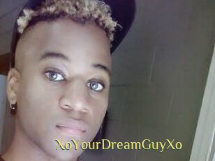 XoYourDreamGuyXo