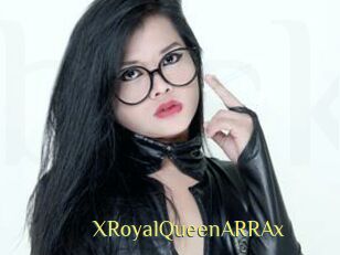 XRoyalQueenARRAx
