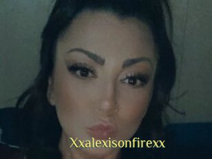 Xxalexisonfirexx