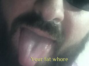 Your_fat_whore