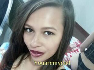Youaremydad