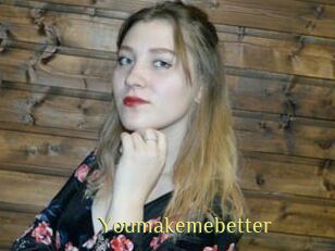 Youmakemebetter